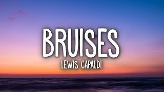 Lewis Capaldi  Bruises Lyrics [upl. by Nisen996]