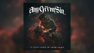 Any Given Sin  quotI Just Died In Your Arms Tonightquot Official Audio [upl. by Kelcey799]