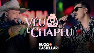 VÉU E CHAPÉU  Hugo amp Castellari Ao vivo Uberlândia [upl. by Ystap895]