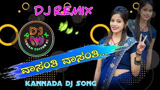 Vasanti Vasanti  DJ ANIL REMIX  Varsha  Kannada movie SonG [upl. by Aerb]