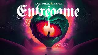 Don Omar x Randy  Entrégame Tu Amor ❤️‍🔥 Pain Is Love ❤️‍🔥 [upl. by Warila]