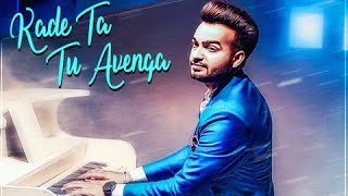 Kade Ta Tu Avega  Runbir Feat Vaibhavi Joshi New Punjabi Songs [upl. by Acenom623]