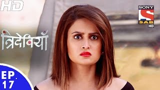 Trideviyaan  त्रिदेवियाँ  Episode 17  7th December 2016 [upl. by Eehsar]