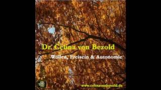 Dr Celina von Bezold  Wollen Freisein amp Autonomie [upl. by Scarface443]