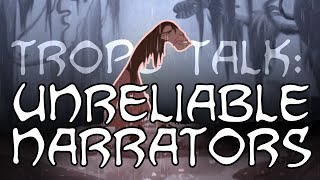 Trope Talk Unreliable Narrators [upl. by Detta]