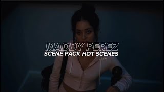 Maddy Perez scenepack hot scenes [upl. by Clauddetta]