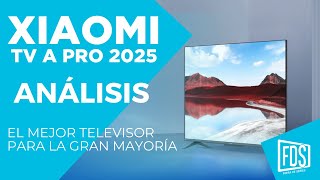 XIAOMI TV A PRO 2025  ANÁLISIS [upl. by Katya555]