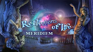 Reflections of Life Meridiem Trailer [upl. by Ackerley886]