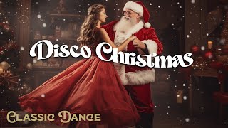 Classic Disco Christmas 2025 Music Playlist 🎅 The Best Instrumental Christmas Music Dance Megamix [upl. by Freemon758]