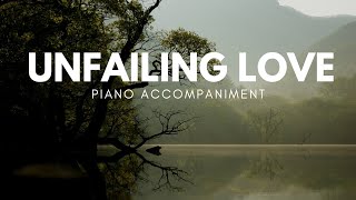 Unfailing Love Piano Accompaniment [upl. by Cecile]