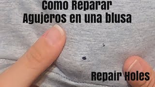 Reparar agujeros en la ropa ✨ Repair holes in a top [upl. by Nawat502]