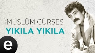 Müslüm Gürses  Yıkıla Yıkıla Official Audio [upl. by Adnirem414]