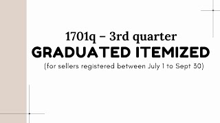 1701Q 3rd quarter Graduated Itemized New Sellers with SAWT filing [upl. by Blatman173]