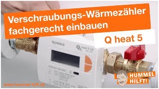 QUNDISMontagevideo VerschraubungsWärmezähler Q heat 5 fachgerecht einbauen [upl. by Helmer]