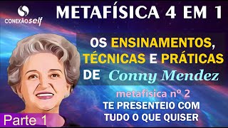 METAFÍSICA 4 EM 1  Conny Mendez  Tudo o que você quer de presente Parte 1 [upl. by Uhp799]