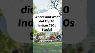 Where and What Did Top 10 Indian CEOs Study [upl. by Dahaf347]