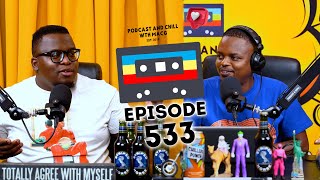 EPISODE 533  Mayibuye Mandela Zizi Kodwa  Joseph Dary Apology Who TF Did I Marry Musa Mseleku [upl. by Quill]