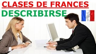 APRENDER FRANCES BASICO DESCRIBIRSE [upl. by Eicrad]