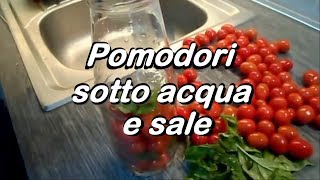 CONSERVARE I POMODORI SOTTO ACQUA E SALE [upl. by Si]