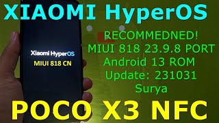 MIUI 818 2398 HyperOS PORT for Poco X3 Android 13 ROM Update 231031 [upl. by Udela]