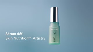 Sérum défi Skin Nutrition Artistry [upl. by Atiseret329]