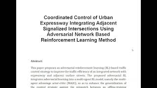 Coordinated Control of Urban Expressway Integrating Adjacent Signalized Intersections Using Adversar [upl. by Lorilyn817]