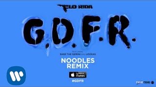 Flo Rida – GDFR Noodles Remix Official Audio [upl. by Ahsiek971]