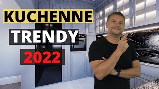 TRENDY KUCHENNE 2022 MODNA KUCHNIA INSPIRACJE I PORADY JAK URZĄDZIĆ KUCHNIĘ NOWOCZESNA KUCHNIA [upl. by Nonrev]