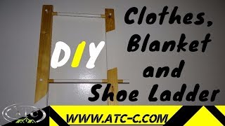 Make your DIY Blanket Clothes and shoe ladder  HOWTO [upl. by Nahaj128]