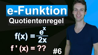 eFunktionen ableiten mit der Quotientenregel  Erklärung mit zwei Beispielen  6 [upl. by Ahtnama850]