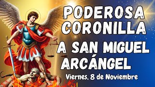 ⚔️🛡PODEROSA CORONILLA CONTRA TODO MAL A ⚖️SAN MIGUEL ARCÁNGEL VIERNES 8 DE NOVIEMBRE coronilla [upl. by Darrill]