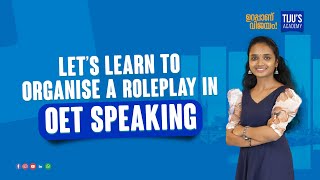 Lets learn to Organise a Role Play in OET SPEAKING [upl. by Ledniahs279]