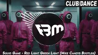 Squid Game  Red Light Green Light Mike Candys Bootleg  FBM [upl. by Eekaz]