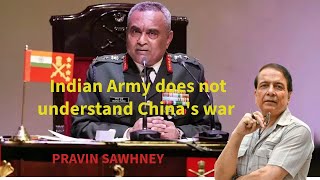 Indian Army does not understand Chinas war [upl. by Eteragram]