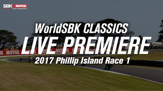 WorldSBK Classics Phillip Island 2017 Race 1 [upl. by Nwahsaj]