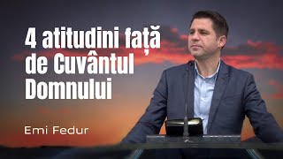 Emi Fedur  4 atitudini față de Cuvântul Domnului [upl. by Sholem]