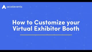 How to Customize your Virtual Exhibitor Booth [upl. by Varden361]