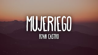 Ryan Castro  Mujeriego LetraLyrics [upl. by Naraj]