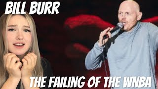 Bill Burr  Women Failed The WNBA REACTION [upl. by Tennies]