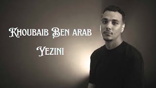 Khoubaib Ben Arab  Yezini Clip officiel خبيب بن عرب  يزيني [upl. by Couchman]