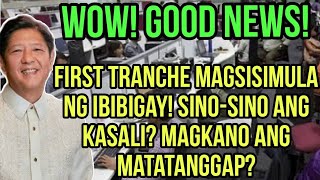 ✅WOW GOOD NEWS FIRST TRANCHE MAGSISIMULA NG IBIGAY SINOSINO ANG MAKAKATANGGAP [upl. by Avlis]