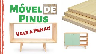 MÓVEL DE PINUS VALE A PENA Guia Completo COMO ONDE e PORQUE USAR  PINUS na MARCENARIA [upl. by Nofpets527]