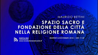 Spazio sacro e fondazione della città nella religione romana  Maurizio Bettini [upl. by Mae]