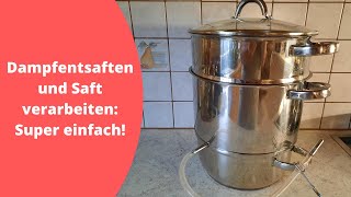 Obstsäfte mit dem Dampfentsafter herstellen so gehts richtig [upl. by Ydneh]