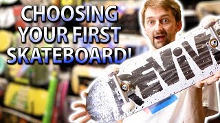 CHOOSING YOUR FIRST SKATEBOARD  SKATE SHOP EDITION [upl. by Camp279]