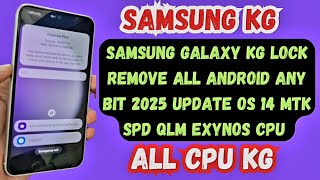 All Samsung Kg Lock Remove  Relock Fix  All OS All Bit 2025  Google Chacha [upl. by Niaz]