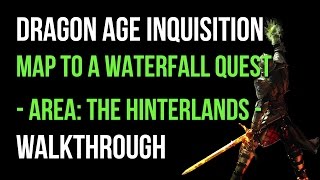 Dragon Age Inquisition Walkthrough Map To A Waterfall Quest The Hinterlands Gameplay Lets Play [upl. by Atnohsal]