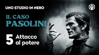 Il caso Pasolini 5 quotAttacco al poterequot [upl. by Aryn]