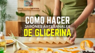 Descubre Cómo Hacer Jabones Artesanales de Glicerina y Emprende tu Propio Negocio desde Casa [upl. by Ara]