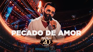 Pablo  Pecado de Amor Pablo 20 anos [upl. by Ahsaetan132]